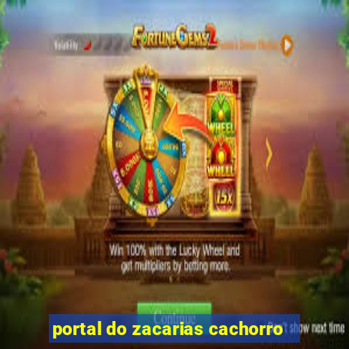 portal do zacarias cachorro